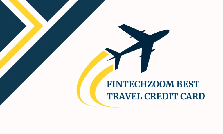 FintechZoom Best Travel Credit Card