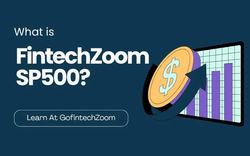 What is FintechZoom SP500