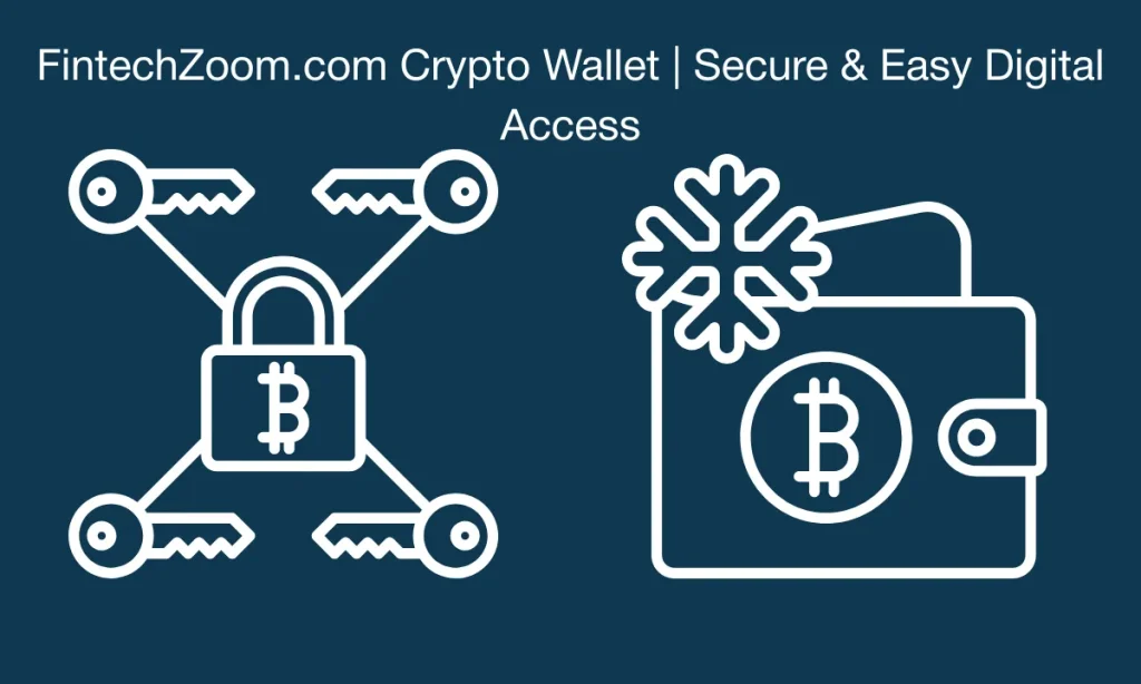 FintechZoom.com Crypto Wallet 1 FintechZoom.com Crypto Wallet